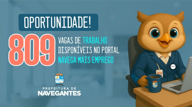Portal ‘Navega Mais Empregos’ está com 809 vagas de trabalho disponíveis