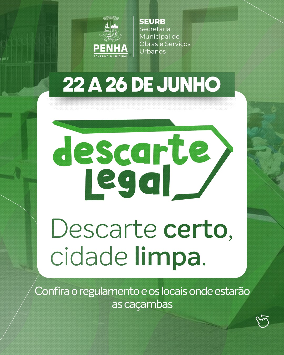 Penha promove ação “Descarte Legal” com caçambas itinerantes em diversos bairros entre os dias 22 e 26 de junho